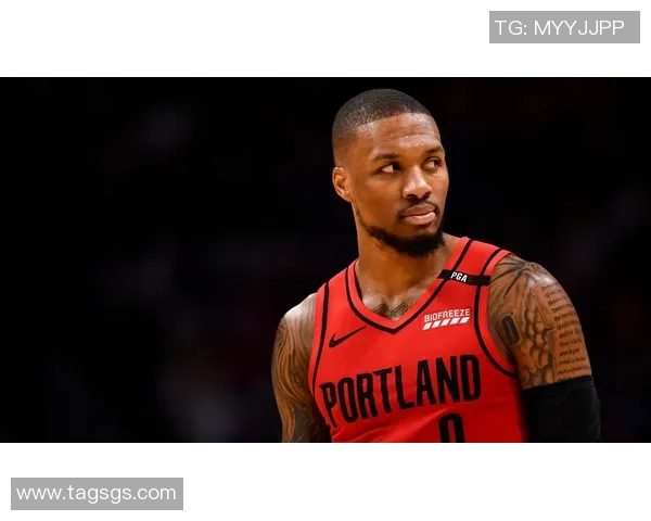 达米安利拉德的传奇之路：从新秀到NBA超级巨星的蜕变历程